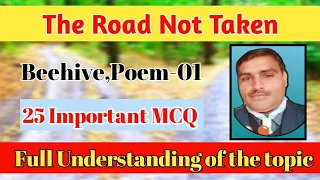 MCQ of the poem-the  Road not taken // important MCQ from the not taken in Beehive Ciass-9