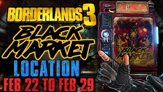 Black Market Vending Machine Location!! (February 22, 2024) + GOD ROLL SAVE! - Borderlands 3