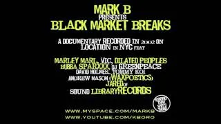 Mark B - Black Market Breaks Documentary - Part 1 of 4