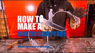 Welding Project: How to Make a Kinetic Sculpture