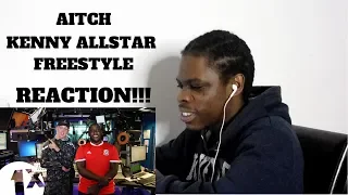 🔝NEXT UP!🔝|Aitch Kenny - Allstar Freestyle REACTION!!!