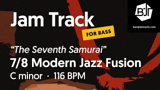 7/8 Modern Jazz Fusion Jam Track in C minor (for bass) "The Seventh Samurai" - BJT #87