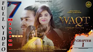 WAQT || CHAPTER 1 || NIL SAGAR || NEW SAMBALPURI OFFICIAL FULL MUSIC VIDEO || Ft.RAJ NANDINI & VICKY