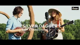 Mandolin Orange - “Silver Dagger” (Traditional)