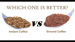 Instant Coffee vs  Ground Coffee: Which One is Better