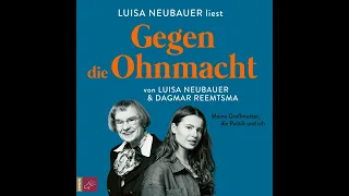 Luisa Neubauer, Dagmar Reemtsma - Gegen die Ohnmacht - Meine Großmutter, die Politik und ich