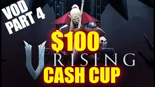 V Rising June 18/19th $100 Merciless Solo Chaotic Cash Cup - PvP / Sanguine / Siege / Final Ep 4