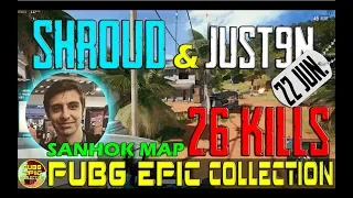 Shroud & Just9n | 26 kills | PUBG EPIC Collection