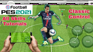 Pes 2021 Mobile All Skills Tutorials in Classic Control || Pes 21 Mobile Effective Skills