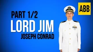 LORD JIM: Joseph Conrad - FULL AudioBook: Part 1/2