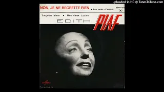 Édith Piaf - Non, Je Ne Regrette Rien