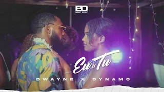Dwayne X Dynamo - Eu & tu (Official Video)