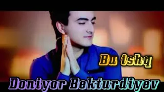 Doniyor Bekturdiyev-Bu ishq | Дониер Бектурдиев-Бу ишк