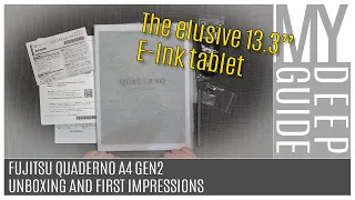 Fujitsu Quaderno  A4 Gen 2: Unboxing and First impressions of an Elusive 13.3" E-Ink Tablet Device