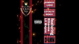 Kendrick Lamar & Bruno Mars - 24k Magic x LOYALTY (Remix) (feat. Rihanna, Lil Wayne)