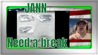 Need a break - JANN - REACTION - well said Jann!