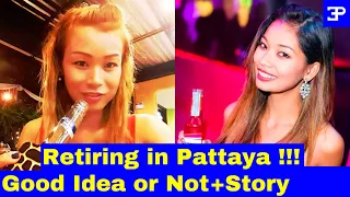 Retiring in Pattaya Thailand, good idea or not ? plus a story.