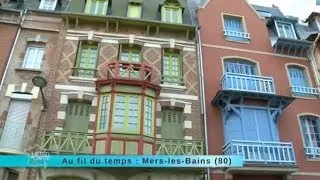 Reportage région : cap sur Mers-les-Bains