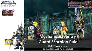 DFFOO GL (Mechanized Sentry ~Guard Scorpion Raid~ LUFENIA)  Cloud BT, Ciaran LD, WoL LD