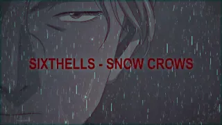 Sixthells - Snow Crows