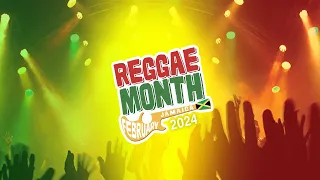 Reggae Month || Day 7 || February 7, 2024