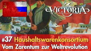 #37: Das Haushaltswarenkonsortium ✦ Let's Play Victoria 3 ✦ Vom Zarentum zur Weltrevolution