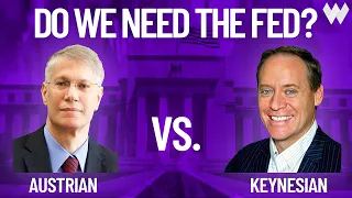 Abolish the Federal Reserve?  |  Austrian vs. Keynesian Economics