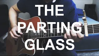 The Parting Glass Guitar Cover | Anton Betita