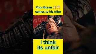 its unfair to Boran 🥺 bechara Boran 🤕🥵 #kurulusosman #shortvideos #viral #shorts #short #youtube