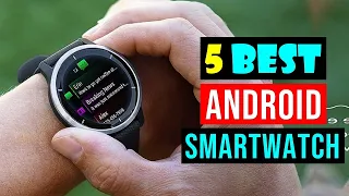 Best Android Smartwatch || Top 5 Best Android Smartwatches of (2024)