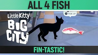 Little Kitty, Big City - All 4 Fish Locations - Fin-tastic! - Achievement Guide