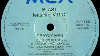 Blast Feat. V.D.C. - Crayzy Man (Club On Blast)