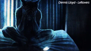 Nightcore - Dennis Lloyd - Leftovers