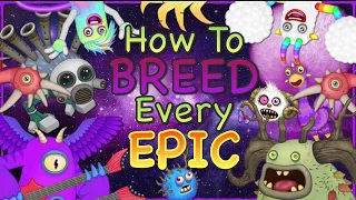 ✨ How To Breed EVERY/ALL EPIC Monsters ✨ | My Singing Monsters (Outdated)