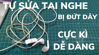 Cách sửa tai nghe một cách đơn giản | sửa tai bị đứt dây