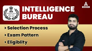 Intelligence Bureau | IB Exam Selection Process, Exam Pattern, Eligibility By Vaibhav Srivastava