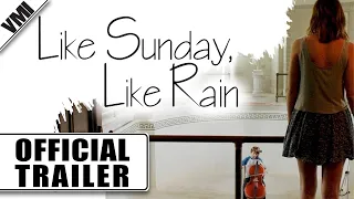 Like Sunday, Like Rain (2015) - Trailer | VMI Worldwide