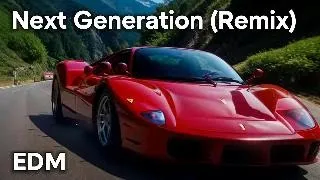 Next Generation (Remix) - EDM