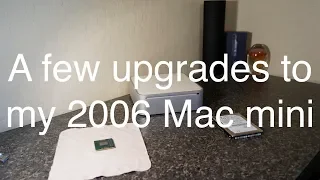 Installing a Core 2 Duo CPU in my 2006 Mac mini (Part 1)