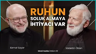 Ruhun Soluk Almaya İhtiyacı Var | Gönül Sadası