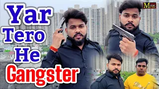 yaar Tero Hai gangster//gangster song dhamaka//Manoj Baghel Raja Hindustani ki awaaz me