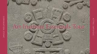 Aztec Coronation Stone | Art Institute Essentials Tour