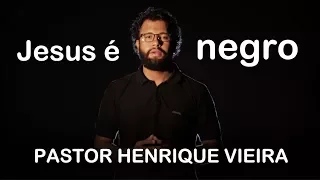 Henrique Vieira - Jesus é negro