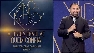 A Graça envolve quem confia - Padre Fábio de Melo Gonçalves (28/12/19)