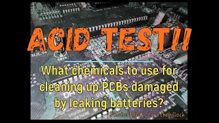 Acid Test!! Chemicals for cleaning up after leaking alkaline batteries.