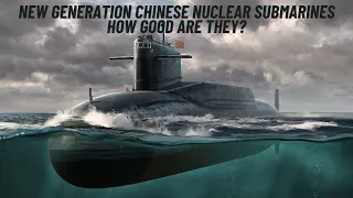 Chinese Future Generation Nuclear Submarine!  Type 95  and Type 96! Are they Good? Review