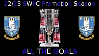 EVERY GOAL - Sheffield Wednesday 22/23 Promotion Season