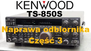 Kenwood TS-850S naprawa odbiornika. Część 3. ( Repair RX Part 3 of 3 )