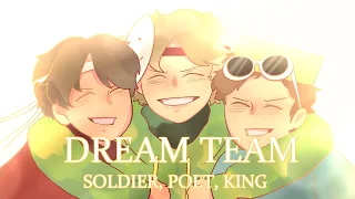 Soldier, Poet, King - Animation Meme | Dream Team