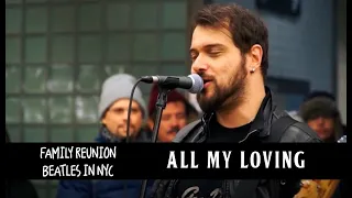 All My Loving | THE BEATLES - TIMES SQUARE STATION